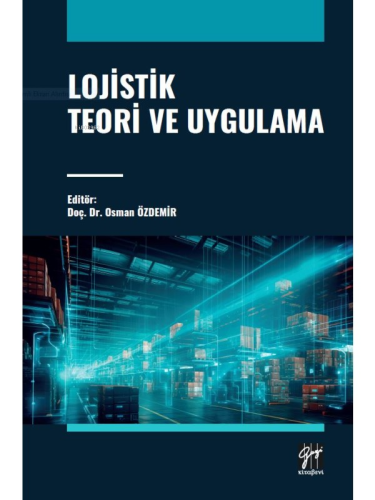 Lojistik Teori Ve Uygulama - Kitapiks.com