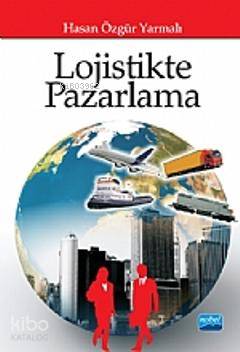 Lojistikte Pazarlama - Kitapiks.com
