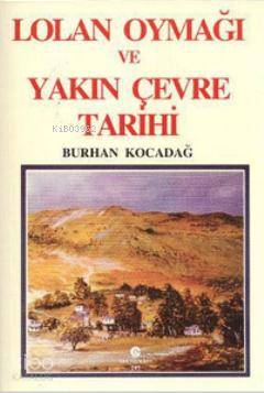 Lolan Oymağı ve Yakın Çevre Tarihi - Kitapiks.com