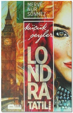 Londra Tatili - Küçük Şeyler - Kitapiks.com