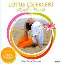 Lotus Çiçekleri; Yogamini Projesi - Kitapiks.com