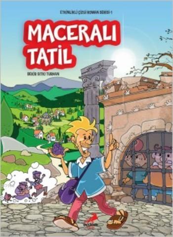 Maceralı Tatil; Etkinlikli Çizgi Roman Serisi 1 - Kitapiks.com