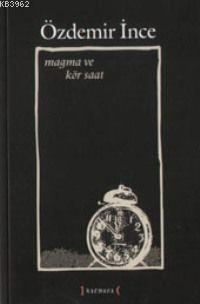 Magma ve Kör Saat