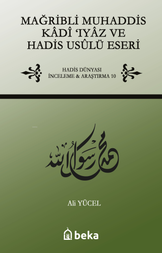 Mağribli Muhaddis Kadi Iyaz ve Hadis Usulü Eseri - Kitapiks.com