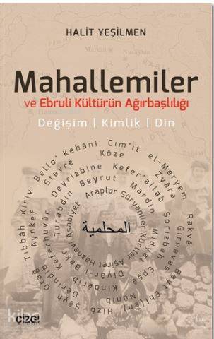 Mahallemiler ve Ebruli Kültürün Ağırbaşlılığı; Değişim - Kimlik - Din 