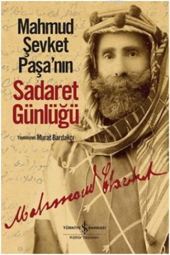 Mahmud Şevket Paşa'nın Sadaret Günlüğü - Kitapiks.com