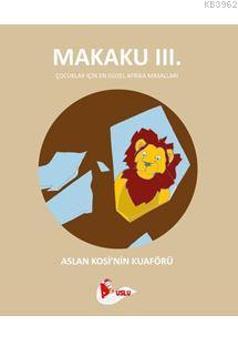 Makaku ııı. - Aslan Kosi'nin Kuaförü - Kitapiks.com