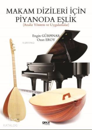 Makam Dizileri İçin Piyanoda Eşlik - Kitapiks.com