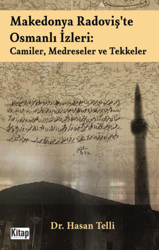 Makedonya Radoviş’te Osmanlı İzleri: Camiler, Medreseler ve Tekkeler -