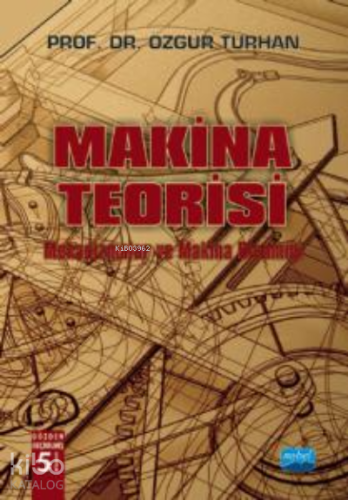 Makina Teorisi; Mekanizmalar ve Makina Dinamiği - Kitapiks.com