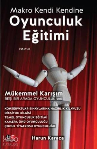 Makro Kendi Kendine Oyunculuk Eğitimi; Mükemmel Karışım Beşi Bir Arada