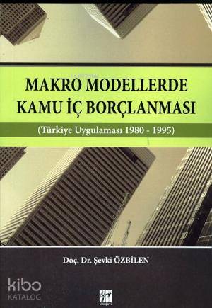 Makro Modellerde Kamu İç Borçlanması - Kitapiks.com