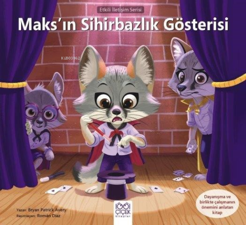 Maks’ın Sihirbazlık Gösterisi;Etkili İletişim Serisi - Kitapiks.com