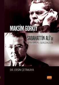 Maksim Gorkiy ve Sabahattin Ali’de Toplumsal Gerçekçilik - Kitapiks.co