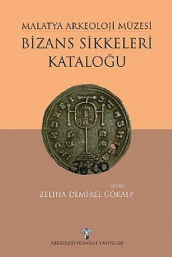 Malatya Arkeoloji Müzesi - Bizans Sikkeleri Kataloğu - Kitapiks.com