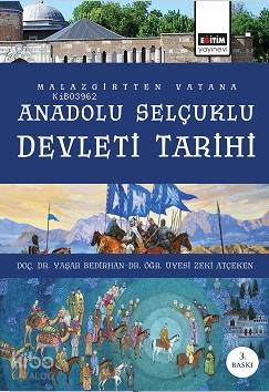 Malazgirt' ten Vatana Anadolu Selçuklu Devleti Tarihi - Kitapiks.com