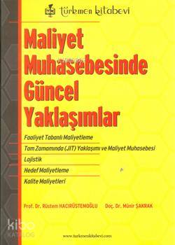Maliyet Muhasebesinde Güncel Yaklaşımlar - Kitapiks.com