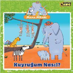 Mama Mirabel - Kuyruğum Nasıl?