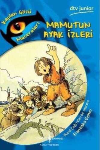 Mamutun Ayak İzleri; Kaplan Gözü Maceraları - Kitapiks.com