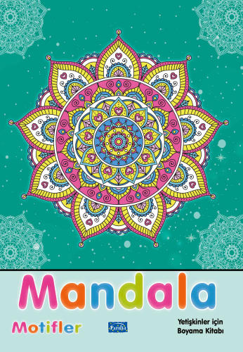 Mandala - Motifler;Yetişkinler İçin Boyama Kitabı - Kitapiks.com