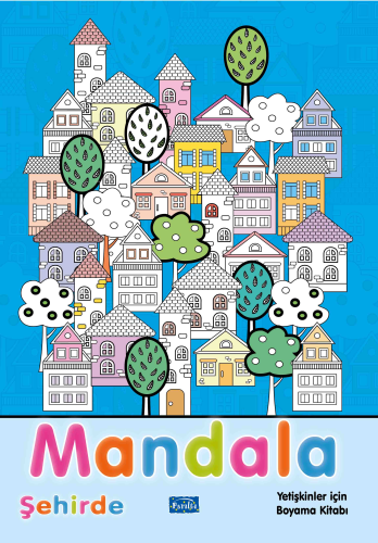 Mandala - Şehirde;Yetişkinler İçin Boyama Kitabı - Kitapiks.com