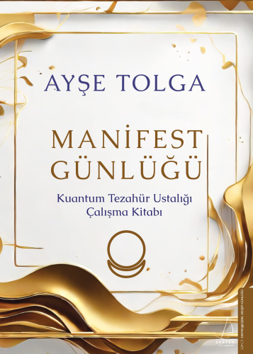 Manifest Günlüğü;Kuantum Tezahür Ustalığı Çalışma Kitabı - Kitapiks.co