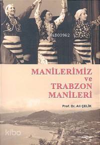 Manilerimiz ve Trabzon Manileri - Kitapiks.com