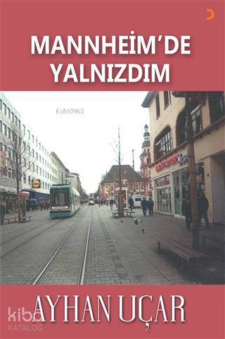 Mannheim'de Yalnızdım - Kitapiks.com
