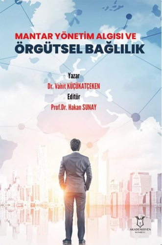 Mantar Yönetim Algısı ve Örgütsel Bağlılık - Kitapiks.com