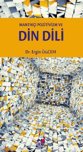 Mantıkçı Pozitivizm ve Din Dili - Kitapiks.com