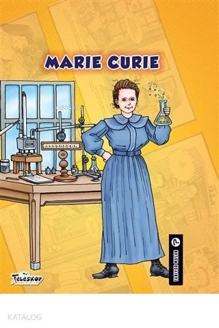 Marie Curie - Tanıyor Musun? - Kitapiks.com