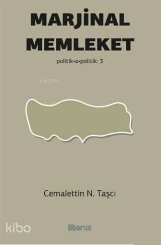 Marjinal Memleket; Politik-a - Politik - 3 - Kitapiks.com
