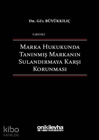 Marka Hukukunda Tanınmış Markanın Sulandırmaya Karşı Korunması - Kitap