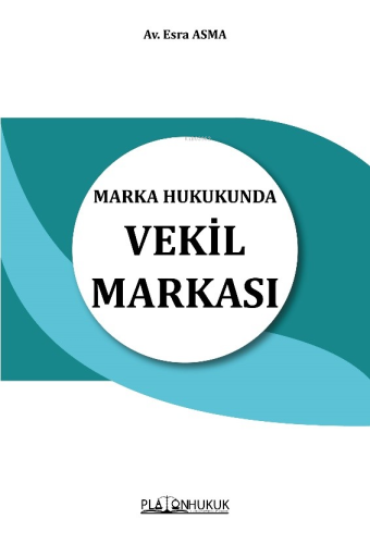 Marka Hukukunda Vekil Markası - Kitapiks.com