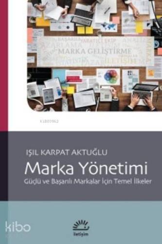 Marka Yönetimi; Güçlü ve Başarılı Markalar İçin Temel İlkeler - Kitapi