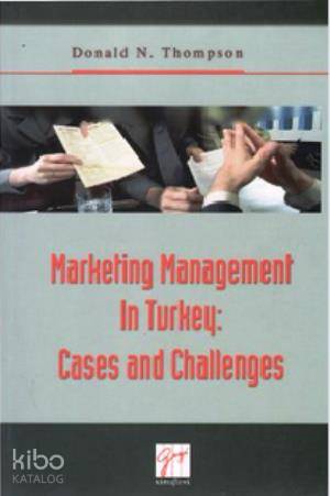 Marketing Management In Turkey: Cases and Challenges - Kitapiks.com