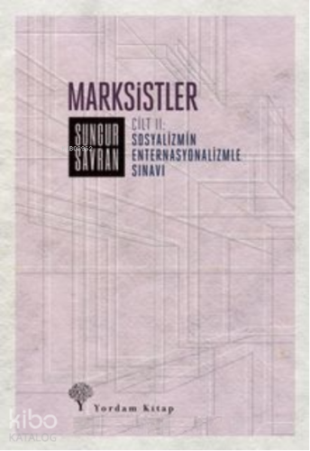 Marksistler;(Cilt 2) Sosyalizmin Enternasyonalizmle Sınavı - Kitapiks.