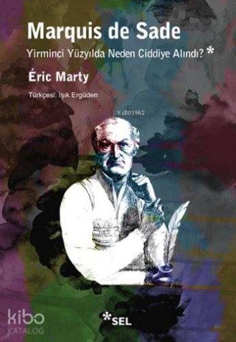 Marquis de Sade Yirminci Yüzyılda Neden Ciddiye Alındı? - Kitapiks.com