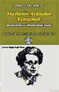 Maskenin Ardından Konuşmak - Kitapiks.com