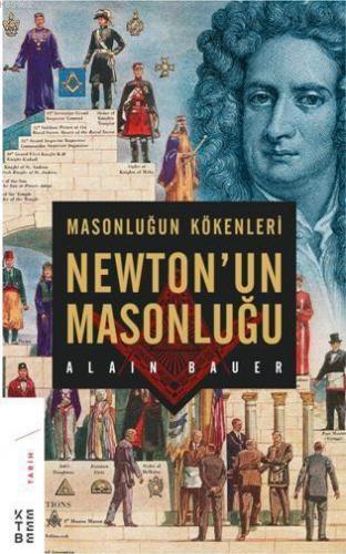 Masonluğun Kökenleri ve Newton'un Masonluğu - Kitapiks.com