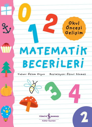 Matematik Becerileri – Okul Öncesi Gelişim - Kitapiks.com
