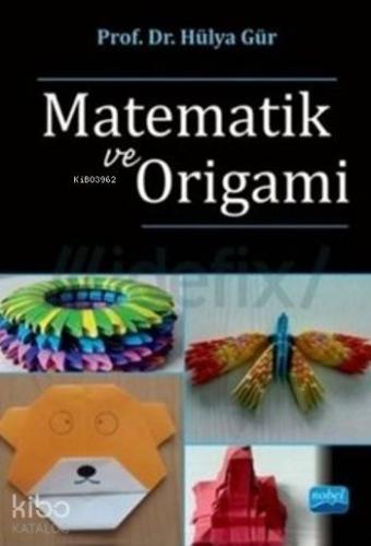 Matematik Ve Origami - Kitapiks.com