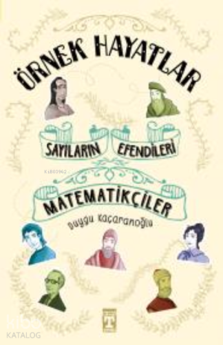 Matematikçiler - Sayıların Efendileri - Kitapiks.com