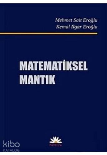 Matematiksel Mantık - Kitapiks.com