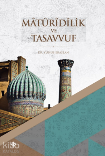 Matüridilik ve Tasavvuf ;Erken Dönem - Kitapiks.com
