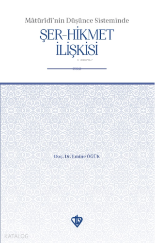 Maturidinin Düşünce Sisteminde Şer Hikmet İlişkisi - Kitapiks.com