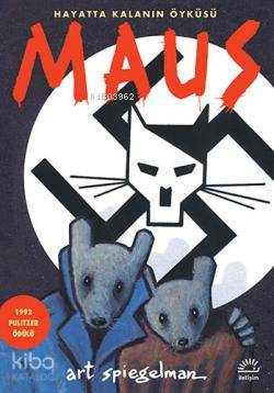 Maus; Hayatta Kalanın Öyküsü - Kitapiks.com