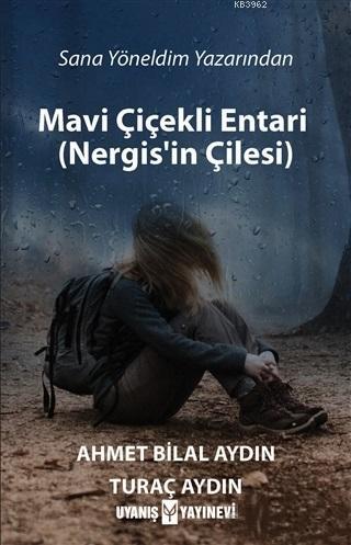Mavi Çiçekli Entari (Nergis'in Çilesi) - Kitapiks.com