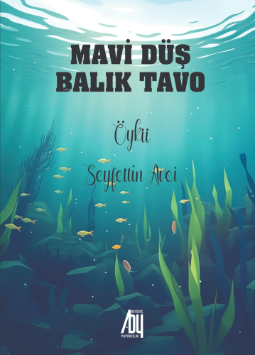 Mavi Düş Balık Tavo - Kitapiks.com