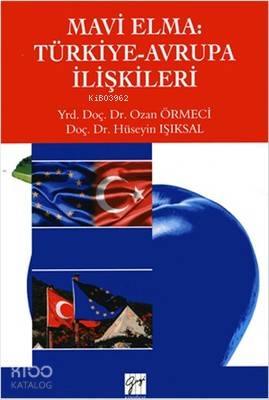 Mavi Elma: Türkiye-Avrupa İlişkileri - Kitapiks.com